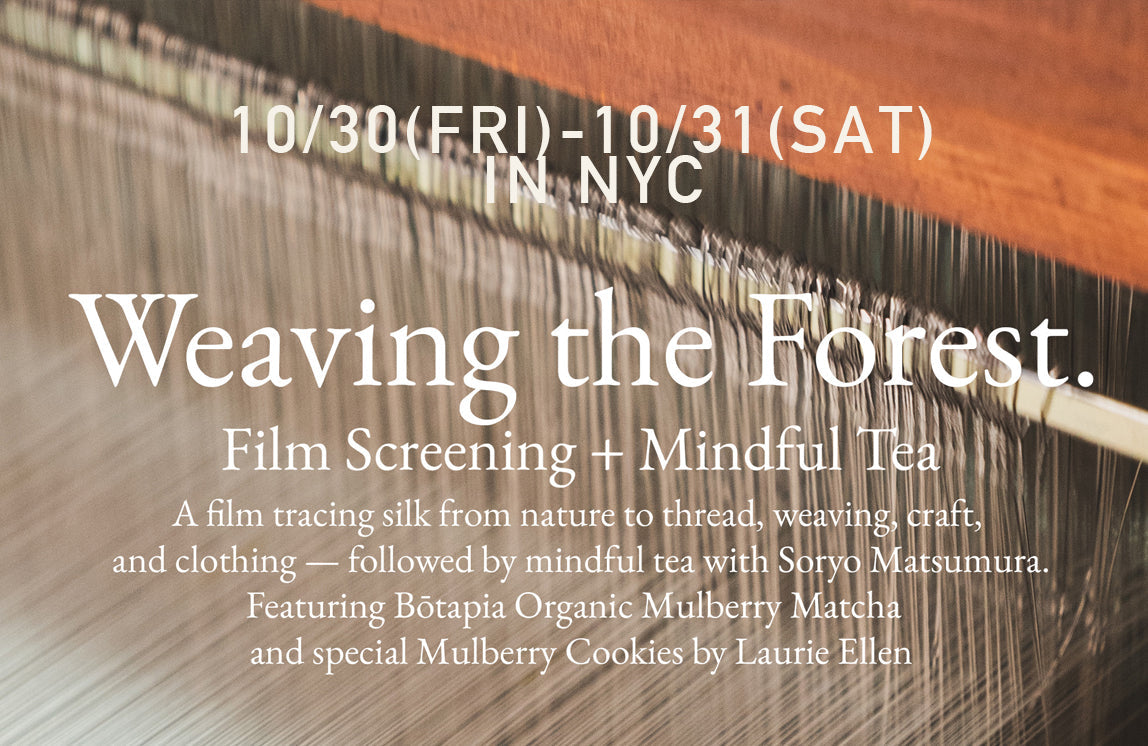 Weaving the Forest. Film Screening + Mindful Tea at SAYAKA DAVIS × Hannayoo Works Showroom in DUMBO NYC